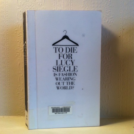 To Die For Is Fashion wearing out the world